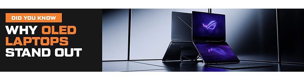 OLED Laptops: Why They Instantly Feel More Premium