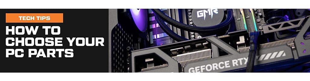 Building a Gaming PC: Choosing Parts 