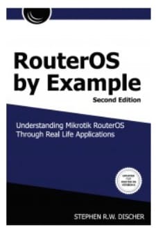 MikroTik Router OS by Example Book - 2nd Edition